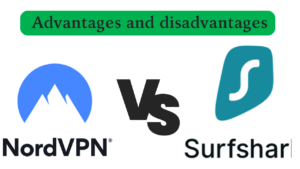 Read more about the article NordVPN vs Surfshark Advantages and Disadvantages